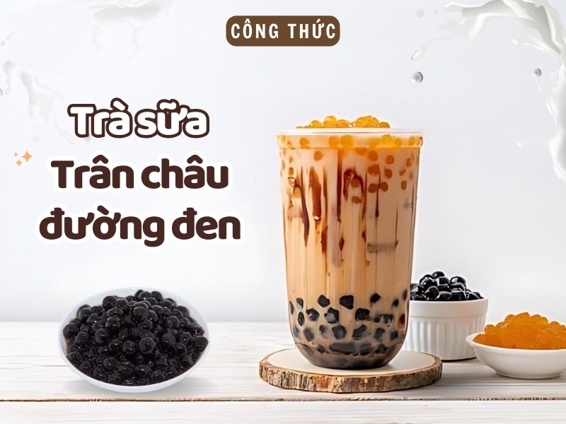 Quy Trình Pha Trà Sữa Trân Châu Đường Đen