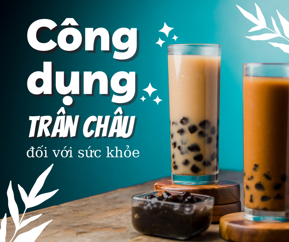 Sức Hút Của Trà Sữa Trân Châu Trong Đời Sống Hiện Đại